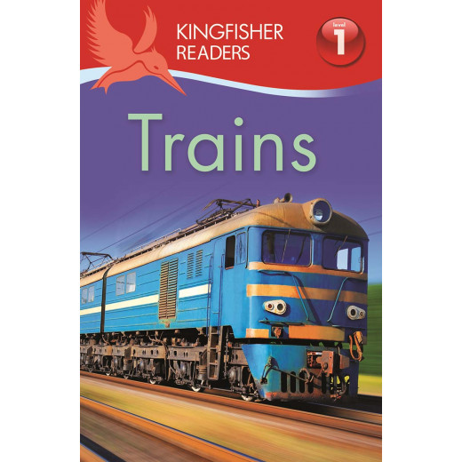 Kingfisher Readers: Trains (Level 1: Beginning to Read)