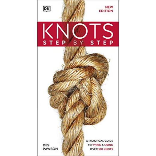 Knots Step by Step: A Practical Guide to Tying & Using Over 100 Knots