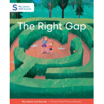 The Right Gap: My Letters and Sounds Phase Three Phonics Reader